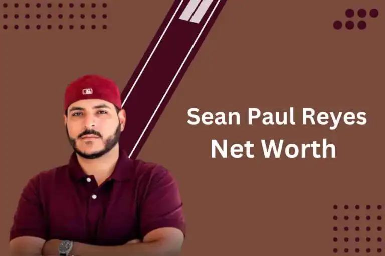 Sean Paul Reyes Net Worth, Personal Life, Professional Life, Relationships, and Everything