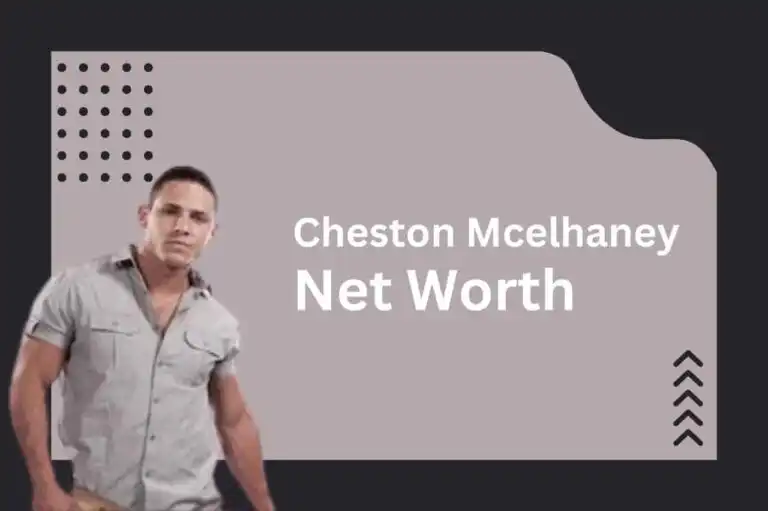 Cheston Mcelhaney Net Worth 2025 – From Oil Rigs to Business Success