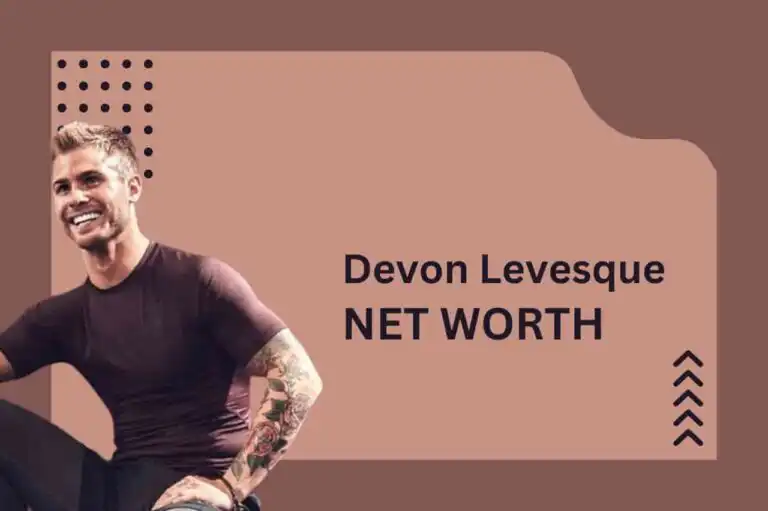 Devon Levesque Net Worth 2025: The Athlete Who Became a Business Star
