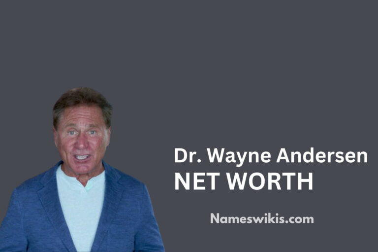 Dr. Wayne Andersen Net Worth 2025 – Health Care And Wellness Icon
