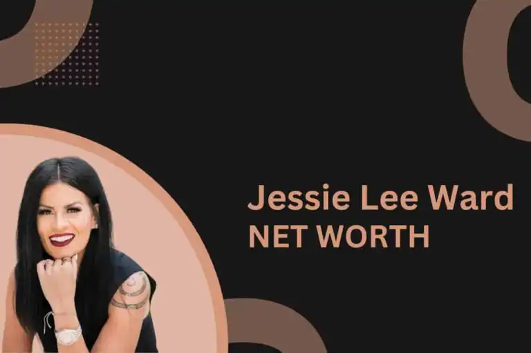 Jessie Lee Ward Net Worth 2025: Her Amazing Story and Big Success