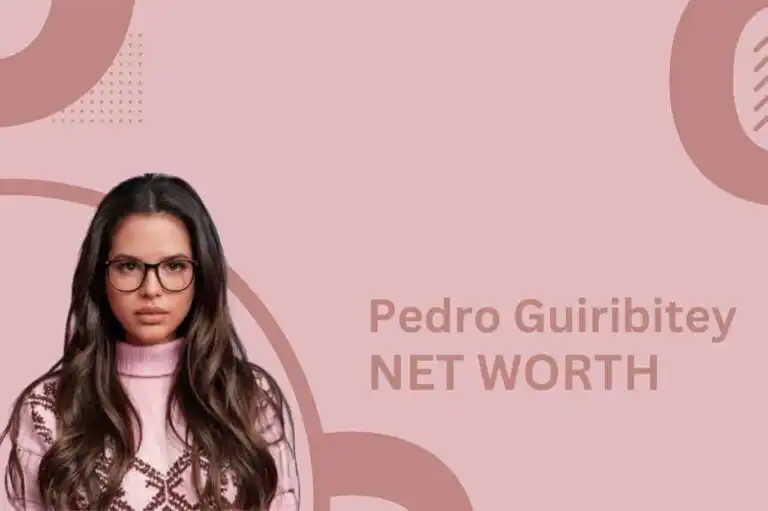 Pedro Guiribitey Net Worth 2025: A Simple and Inspiring Look at His Life