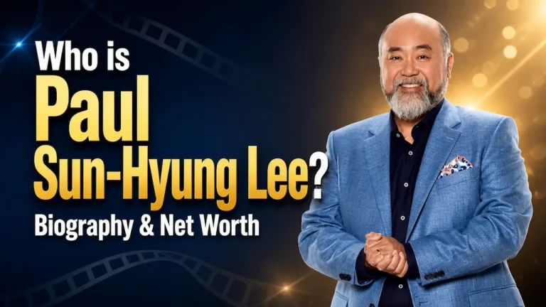 Paul Sun-Hyung Lee Net Worth: Age, Biography & Career
